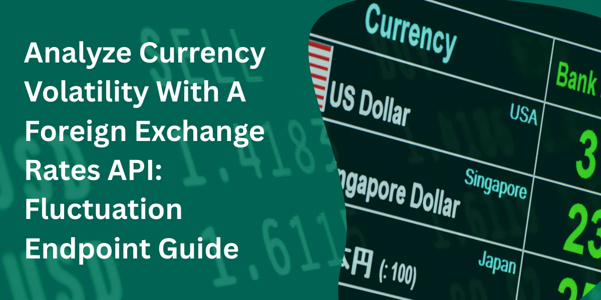 Analyze Volatility With a Foreign Exchange Rates API | Guide